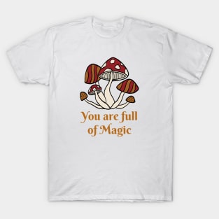 you are full of magic, mushroom lover, retro T-Shirt